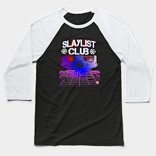 Slaylist Club Shirt Baseball T-Shirt